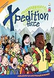 Xpedition force : holiday club resources for five to elevens
