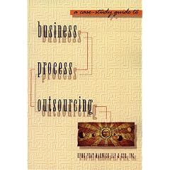 A Case-Study Guide to Business Process Outsourcing (#09805)