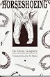 A Textbook of Horseshoeing for Horseshoers and Veterinarians
