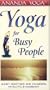 Ananda Yoga for Busy People [VHS]