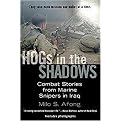 Hogs in the Shadows (Combat Stories from Marine Snipers in Iraq) (Reprint) (Paperback)
