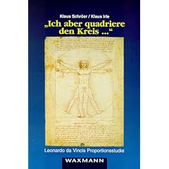 "Ich aber quadriere den Kreis ..." - Leonardo da Vincis Proportionsstudie