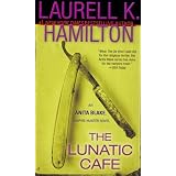The Lunatic Cafe (Anita Blake, Vampire Hunter, Book 4)