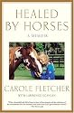 Healed by Horses: A Memoir