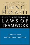 The 17 Indisputable Laws of Teamwork