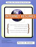 Internet Resumes: Take the Net to Your Next Job!