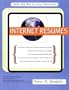 Internet Resumes: Take the Net to Your Next Job!