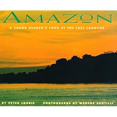 Amazon: A Young Reader's Look at the Last Frontier (River)