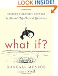 What If?: Serious Scientific Answers...