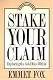 Stake Your Claim: Exploring the Gold Mine Within