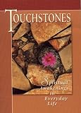 Touchstones: Spiritual Awakenings in Everyday Life