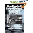 How New York Stole the Idea of Modern Art