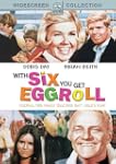 With Six You Get Eggroll