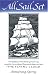 All Sail Set: A Romance of the Flying Cloud (Nonpareil Book, 35.)