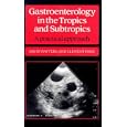 Gastroenterology in the Tropics and Subtropics by  David A.K. Watters and Clement F. Kiire