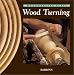 Wood Turning (Woodworking Class)