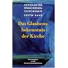 Katholischer Erwachsenenkatechismus: Das Glaubensbekenntnis der Kirche