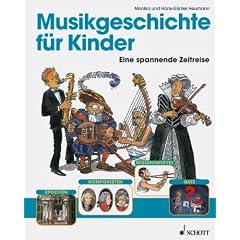 Musikgeschichte f�r Kinder: Eine spannende Zeitreise