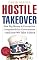 Hostile Takeover: How Big Money and Corruption Conquered Our Government--and How We Take It Back
