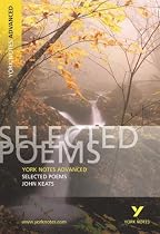 York Notes Advanced on Selected Poems of John Keats