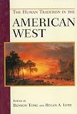 The Human Tradition in the American West (Human Tradition in America)