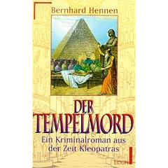 Der Tempelmord. Ein Kriminalroman aus der Zeit Kleopatras.