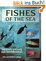 Fishes of the Sea: The North Atlantic and Mediterranean