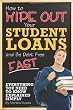 How to Wipe Out Your Student Loans and Be Debt Free Fast: Everything You Need to Know Explained Simply