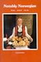 Notably Norwegian: Recipes, Festivals and Folk Arts