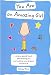 You Are an Amazing Girl: A Very Special Book About Being You And Making Your Dreams Come True
