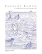 Fantastic Reality: Louise Bourgeois and a Story of Modern Art (October Books)