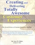 Creating and Delivering Totally Awesome Customer Experiences