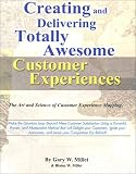 Creating and Delivering Totally Awesome Customer Experiences