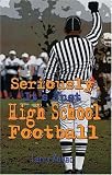 Seriously, It's Just High School Football