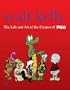 Walt Kelly: The Life and Art of the Creator of Pogo HC
