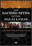 The Sacred Sites of the Dalai Lamas: A Pilgrimage to The Oracle Lake