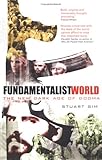 Fundamentalist world : the new dark age of dogma