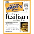 The Complete Idiot's Guide to Learning Italian On Your Own by Euvino