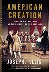 American Creation: Triumphs and Tragedies in the Founding of the Republic