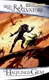 The Halfling's Gem: The Legend of Drizzt, Book VI by R.A. Salvatore The Halfling's Gem: The Legend of Drizzt, Book VI by R.A. Salvatore
