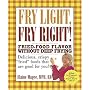 Fry Light, Fry Right: Fried-Food Flavor Without Deep Frying