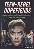 Teen-rebel Dopefiends: Drug Mayhem and Juvenile Delinquents from the Pulp Classics (Pulp Postcards)