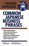 Common Japanese Business Phrases (Power Japanese)