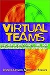 Virtual Teams: People Working Across Boundaries with Technology