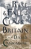 The Rise and Fall of Class in Britain