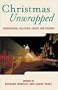 Christmas Unwrapped: Consumerism, Christ, and Culture