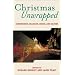 Christmas Unwrapped: Consumerism, Christ, and Culture