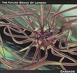 Review Future Sound of London  / Cascade
