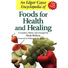 Edgar Cayce Encyclopedia of Foods for Health and Healing