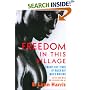 Freedom in this Village : Black Gay Men's Writing 1969 to the Present